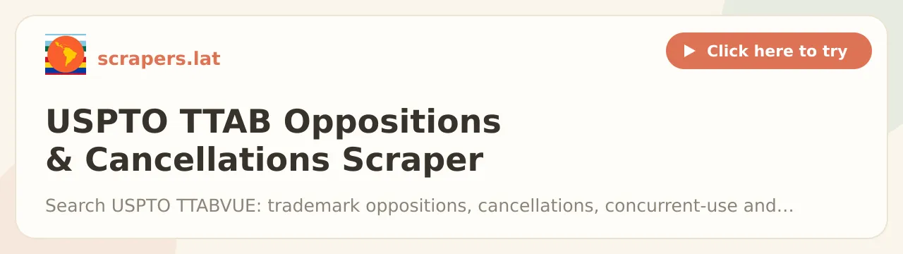 USPTO TTAB Oppositions & Cancellations Scraper (TTABVUE)
