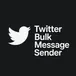 Twitter  Bulk Message Sender avatar