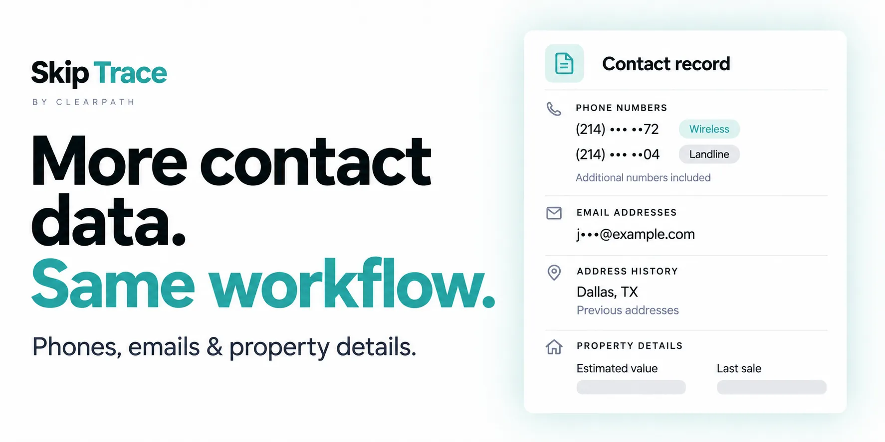 More contact data. Same workflow. Phones, emails and property details.