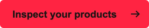 Inspect your products →