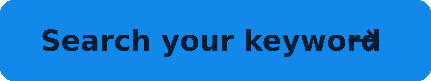 Search your keyword