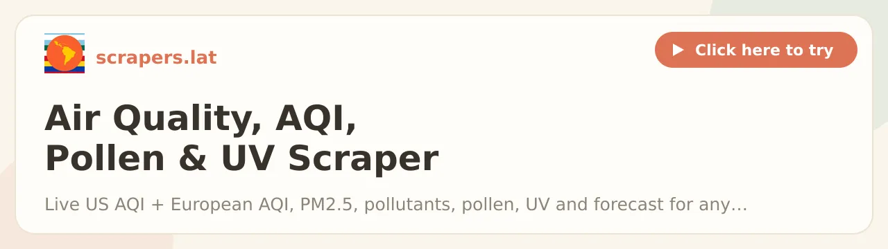 Air Quality, AQI, Pollen & UV Scraper (Global)