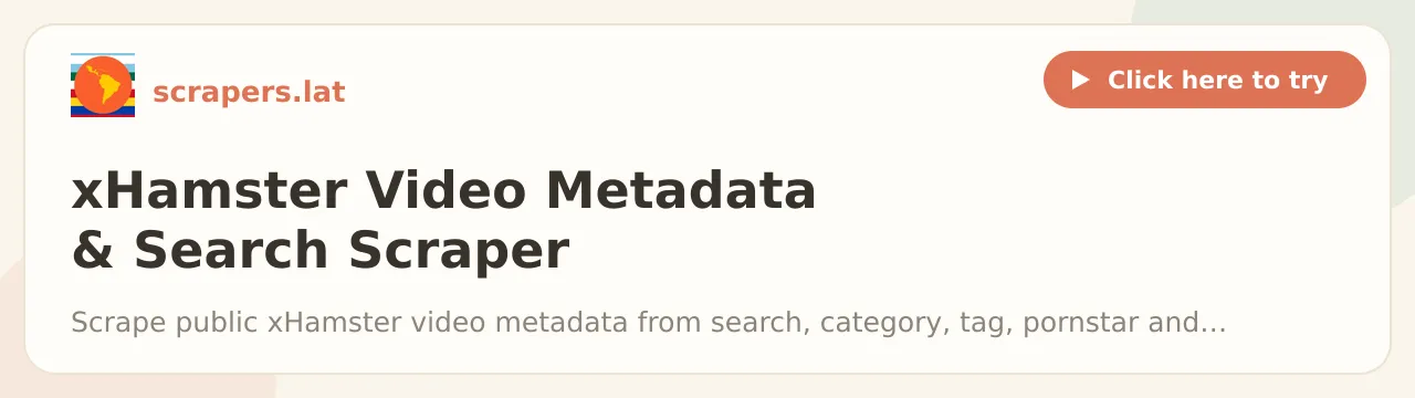 xHamster Video Metadata & Search Scraper