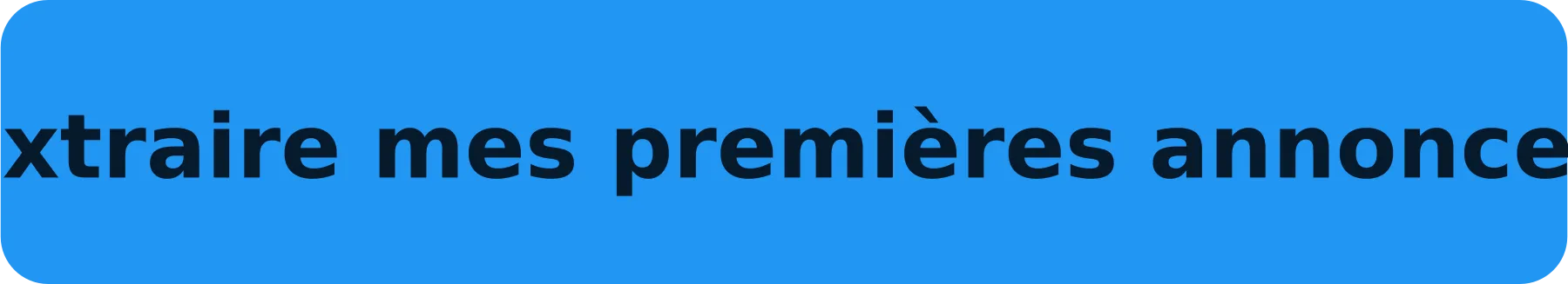 Extraire mes premières annonces