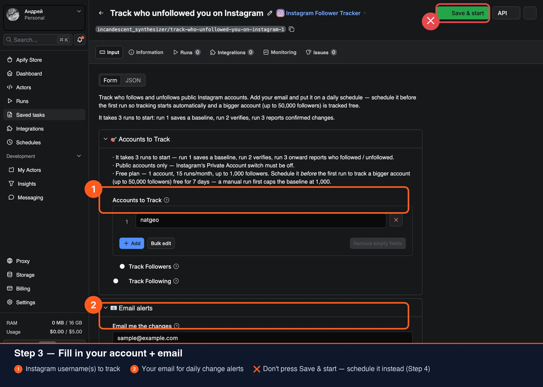 Step 1 — enter the Instagram account in Accounts to Track and your address in Email me the changes