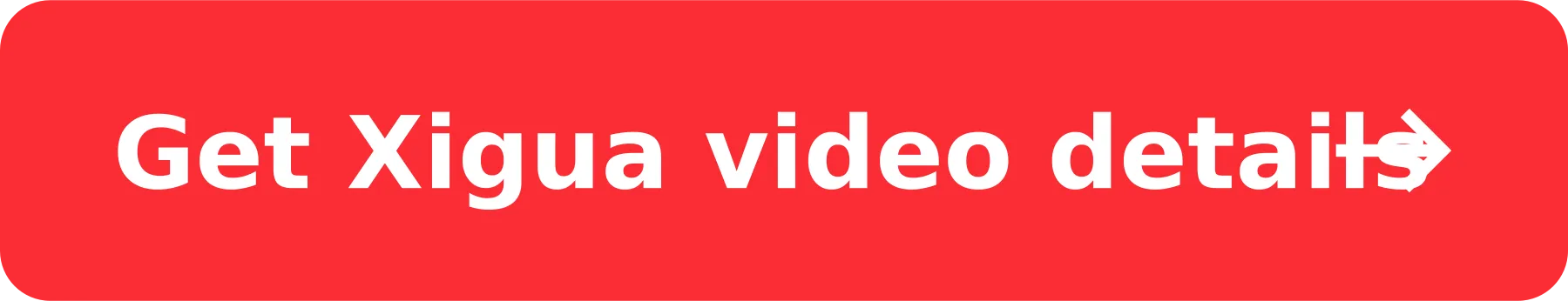 Get Xigua video details